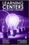 Image of the cover of the book Learning centers in the 21st century: A modern guide for learning assistance professionals in higher education